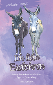 Buchtitel: Ich liebe Eselohren von Michaela Bermel, Vindobona-Verlag